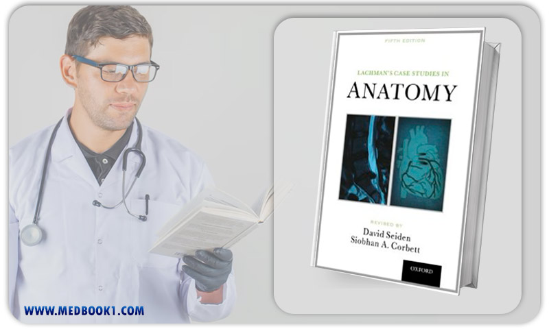 Lachmans Case Studies in Anatomy 5th Edition (Original PDF from Publisher)