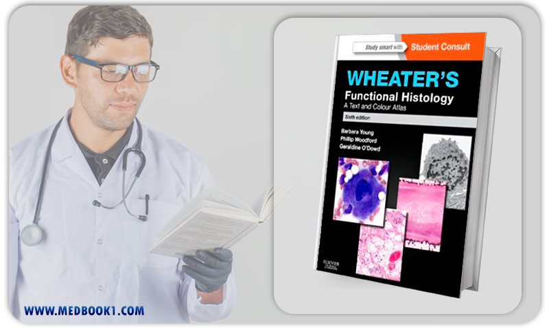 Wheaters Functional Histology A Text and Colour Atlas 6th Edition (Original PDF from Publisher)