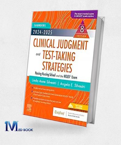 2024 2025 Saunders Clinical Judgment and Test Taking Strategies