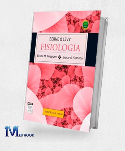 Berne e Levy Fisiologia (Portuguese Edition) 6th Edition