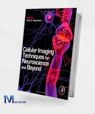 Cellular Imaging Techniques for Neuroscience and Beyond (Original PDF from Publisher)