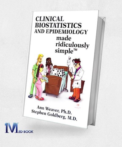Clinical Biostatistics and Epidemiology Made Ridiculously Simple (High Quality PDF)