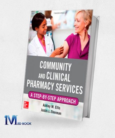 Community and Clinical Pharmacy Services A step by step approach (Original PDF from Publisher)