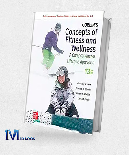 Corbin s Concepts of Fitness And Wellness A Comprehensive Lifestyle Approach 13th edition (Original PDF from Publisher)