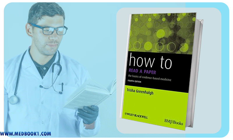 How to Read a Paper The Basics of Evidence Based Medicine 4th (Original PDF from Publisher)