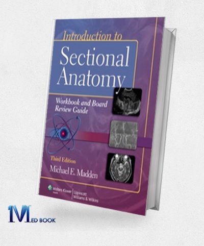 Introduction to Sectional Anatomy Workbook and Board Review Guide 3rd (Original PDF from Publisher)