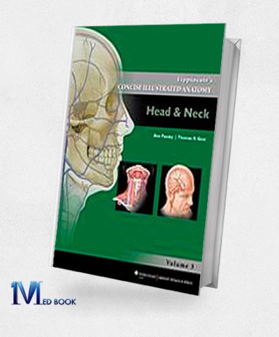 Lippincotts Concise Illustrated Anatomy Volume 3 Head & Neck (Original PDF from Publisher)