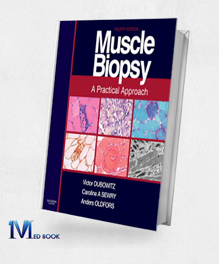 Muscle Biopsy A Practical Approach 4th Edition (Original PDF from Publisher)
