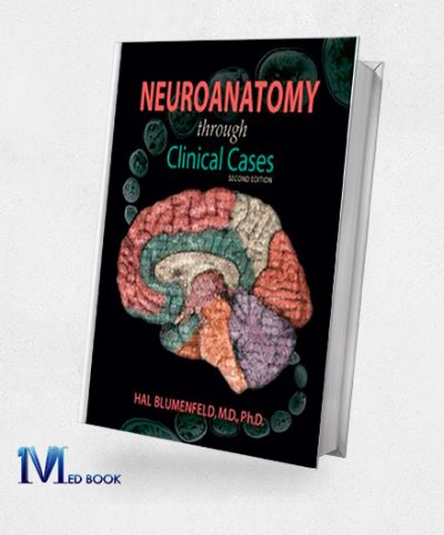 Neuroanatomy Through Clinical Cases Second Edition