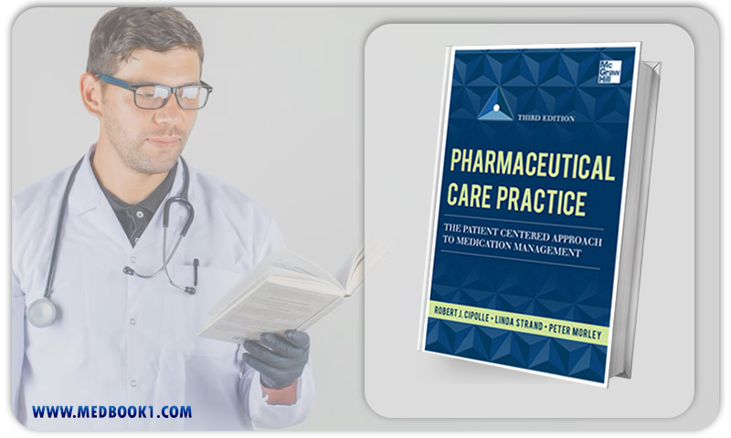 Pharmaceutical Care Practice The Patient Centered Approach to Medication Management Third Edition (Original PDF from Publisher)