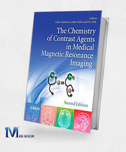 The Chemistry of Contrast Agents in Medical Magnetic Resonance Imaging 2nd (Original PDF from Publisher)