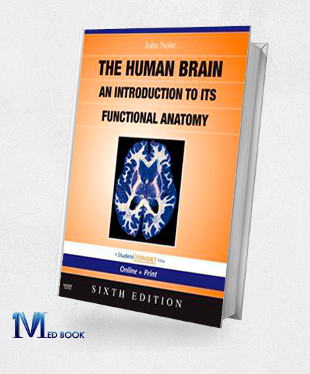 The Human Brain An Introduction to its Functional Anatomy With STUDENT CONSULT Online Access 6th (Original PDF from Publisher)