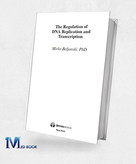 The Regulation of DNA Replication and Transcription (Original PDF from Publisher)