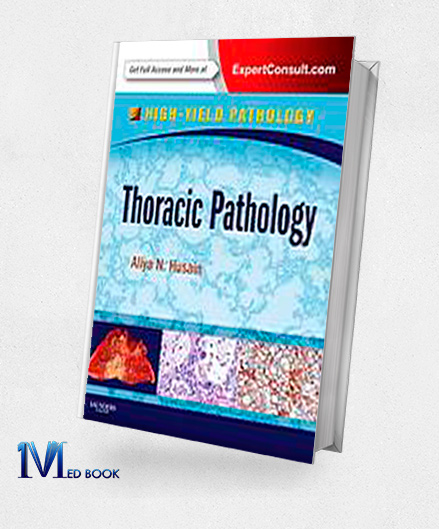 Thoracic Pathology A Volume in the High Yield Pathology Series (Original PDF from Publisher)