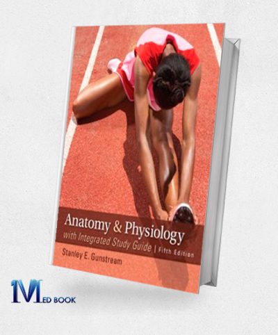 Anatomy and Physiology with Integrated Study Guide 5th edition (Original PDF from Publisher)