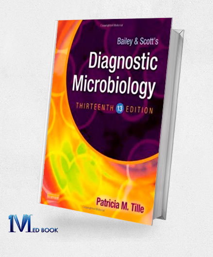 Bailey & Scotts Diagnostic Microbiology 13th Edition (Original PDF from Publisher)