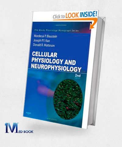 Cellular Physiology and Neurophysiology Mosby Physiology Monograph Series (with Student Consult Online Access) 2e (Mosbys Physiology Monograph)