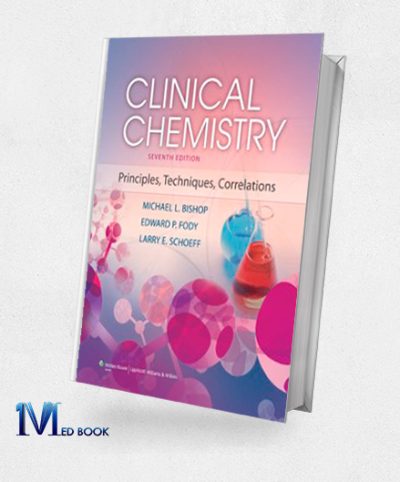 Clinical Chemistry Principles Techniques and Correlations 7th Edition (Original PDF from Publisher)
