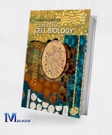 Essential Cell Biology 4th Edition (Original PDF from Publisher)