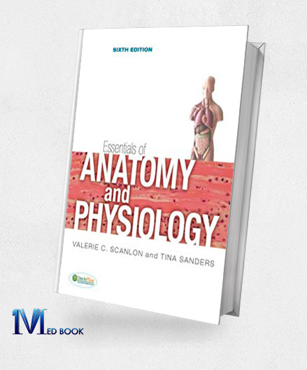 Essentials of Anatomy and Physiology 6th Edition (Original PDF from Publisher)