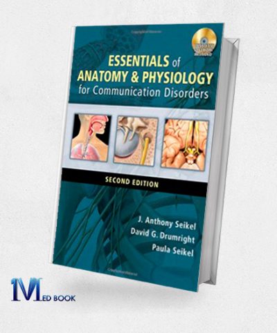 Essentials of Anatomy and Physiology for Communication Disorders 2nd Edition (Original PDF from Publisher)