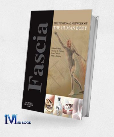 Fascia The Tensional Network of the Human Body (Original PDF from Publisher)