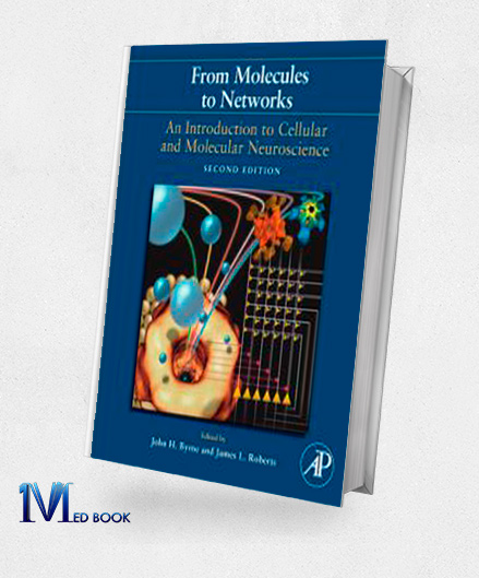 From Molecules to Networks An Introduction to Cellular and Molecular Neuroscience 2nd Edition (Original PDF from Publisher)