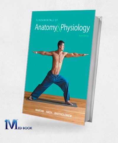 Fundamentals of Anatomy and Physiology (10th Edition) (ORIGINAL PDF from Publisher)