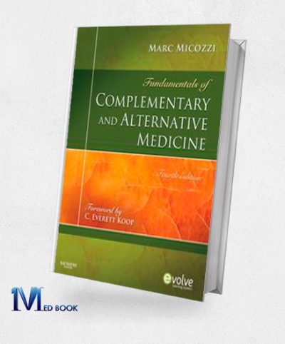 Fundamentals of Complementary and Alternative Medicine 4e (Fundamentals of Complementary and Integrative Medicine)