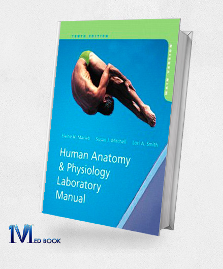 Human Anatomy and Physiology Laboratory Manual Main Version (10th Edition)