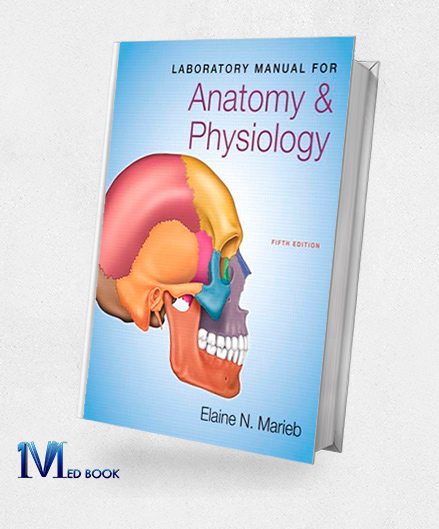 Laboratory Manual for Anatomy and Physiology (5th Edition) (Marieb)