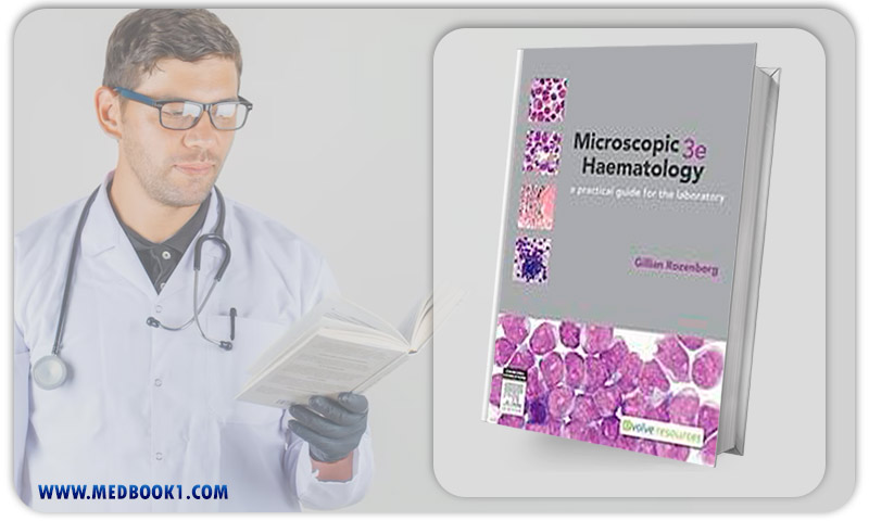 Microscopic Haematology a practical guide for the laboratory 3e (Original PDF from Publisher)