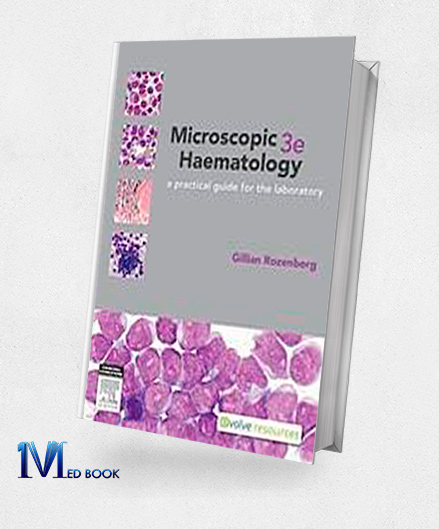 Microscopic Haematology a practical guide for the laboratory 3e (Original PDF from Publisher)
