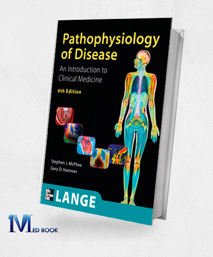 Pathophysiology of Disease An Introduction to Clinical Medicine Sixth Edition (Original PDF from Publisher)
