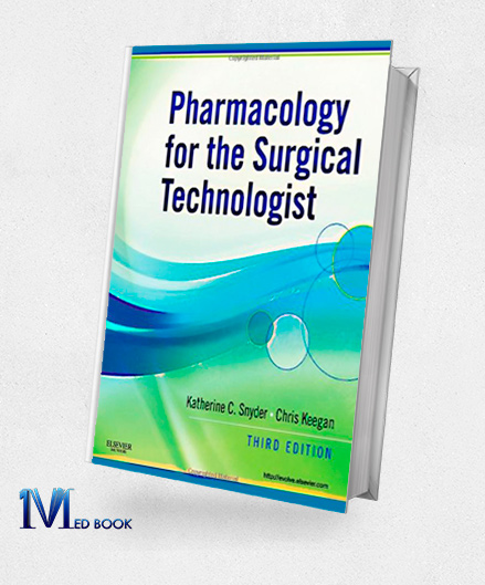 Pharmacology for the Surgical Technologist 3e (Original PDF from Publisher)