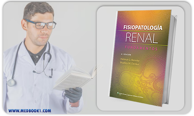 Renal Pathophysiology The Essentials 4th Edition (Original PDF from Publisher)