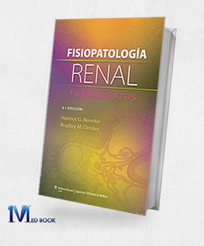 Renal Pathophysiology The Essentials 4th (Original PDF from Publisher)