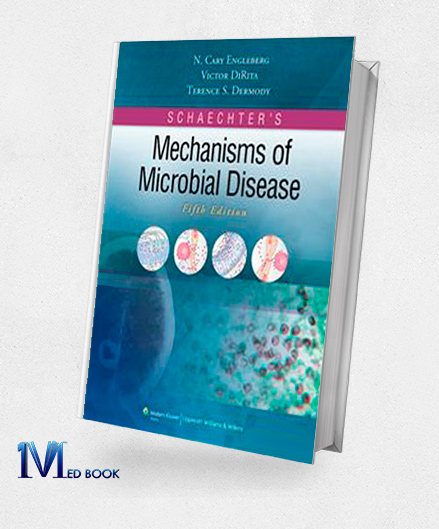 Schaechters Mechanisms of Microbial Disease 5th Edition (Original PDF from Publisher)