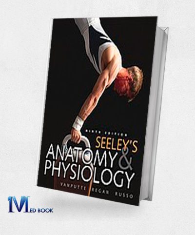 Seeleys Anatomy and Physiology 10th Edition (Original PDF from Publisher)