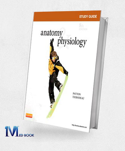 Study Guide for Anatomy and Physiology 8th Edition (Original PDF from Publisher)