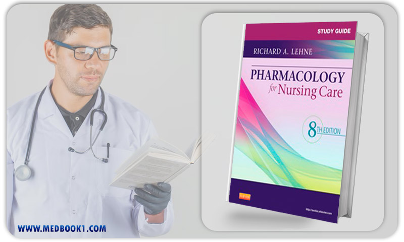 Study Guide for Pharmacology for Nursing Care 8th Edition