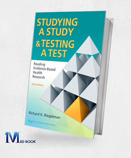 Studying A Study and Testing a Test Reading Evidence based Health Research 6th Edition (Original PDF from Publisher)