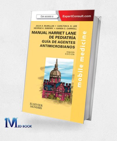 The Harriet Lane Handbook of Pediatric Antimicrobial Therapy Mobile Medicine Series (Expert Consult: Online + Print) 2nd