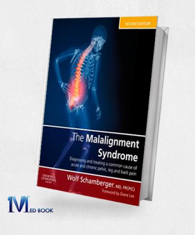 The Malalignment Syndrome diagnosis and treatment of common pelvic and back pain 2nd Edition (Original PDF from Publisher)