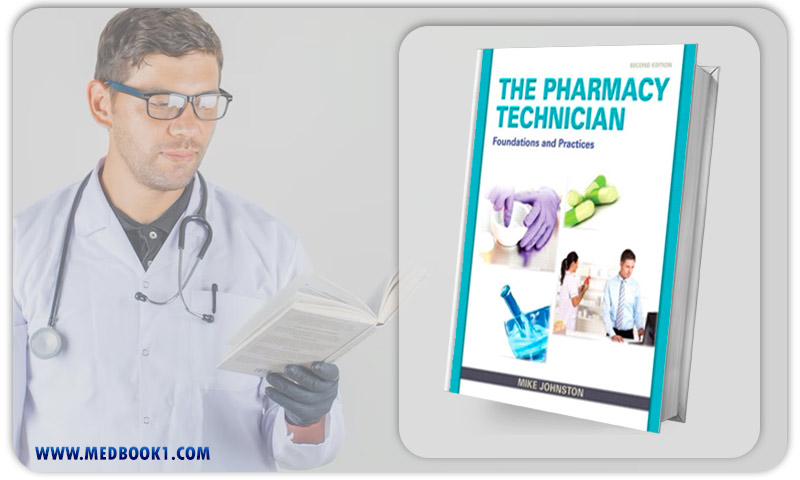 The Pharmacy Technician Foundations and Practices (2nd Edition)
