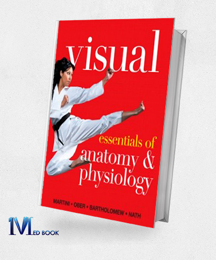Visual Essentials of Anatomy and Physiology (Original PDF from Publisher)