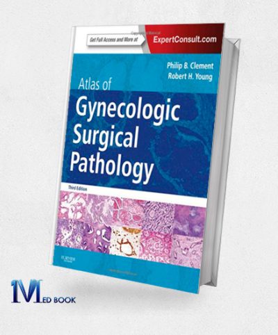 Atlas of Gynecologic Surgical Pathology 3e (Original PDF from Publisher)