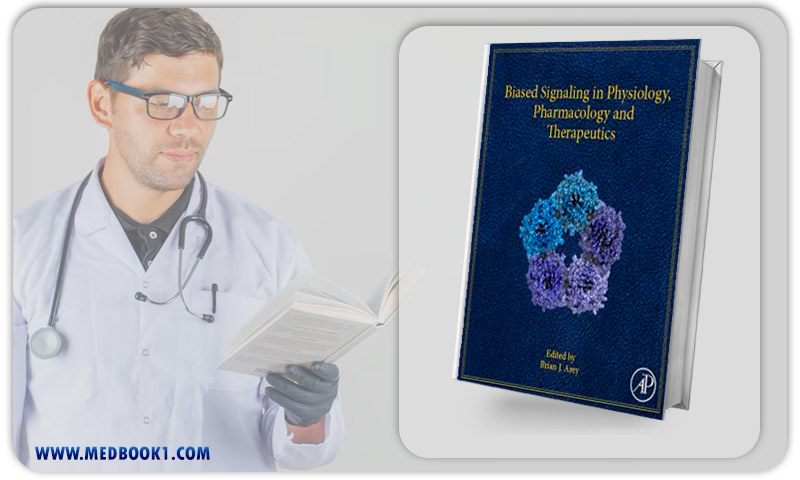 Biased Signaling in Physiology Pharmacology and Therapeutics (ORIGINAL PDF from Publisher)