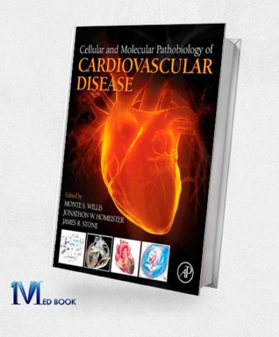 Cellular and Molecular Pathobiology of Cardiovascular Disease (ORIGINAL PDF from Publisher)