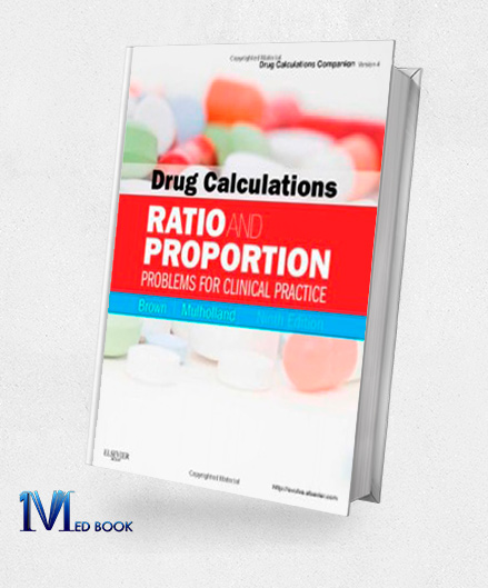 Drug Calculations Ratio and Proportion Problems for Clinical Practice 9th Edition